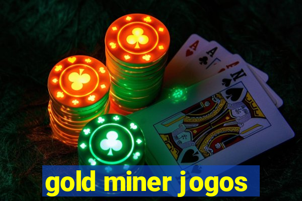 gold miner jogos